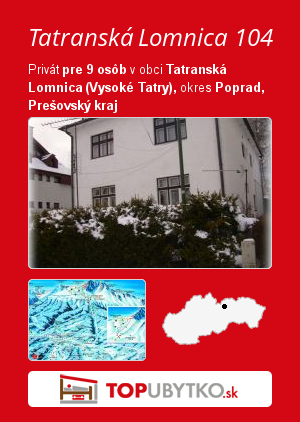 Tatransk Lomnica 104 - TopUbytko.sk