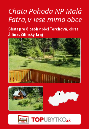 Chata Pohoda NP Mal Fatra, v lese mimo obce - TopUbytko.sk