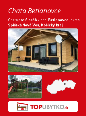 Chata Betlanovce - TopUbytko.sk